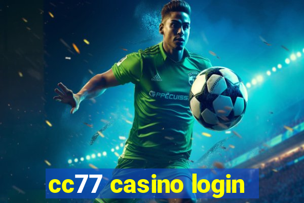 cc77 casino login